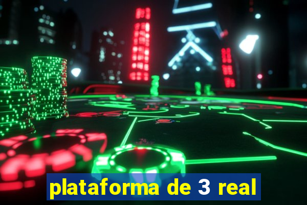 plataforma de 3 real